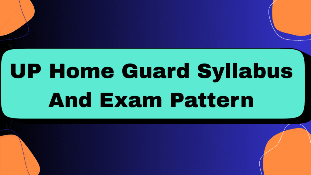 Download UP Home Guard Syllabus And Exam Pattern PDF