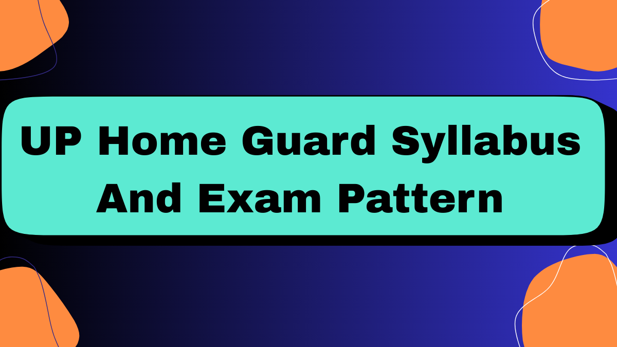 Download UP Home Guard Syllabus And Exam Pattern PDF
