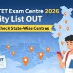 CTET Exam Centre 2026 City List OUT – Check State-Wise Centres