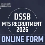 Apply Online for DSSSB MTS Recruitment 2026 for Multi tasking Staff vacancies