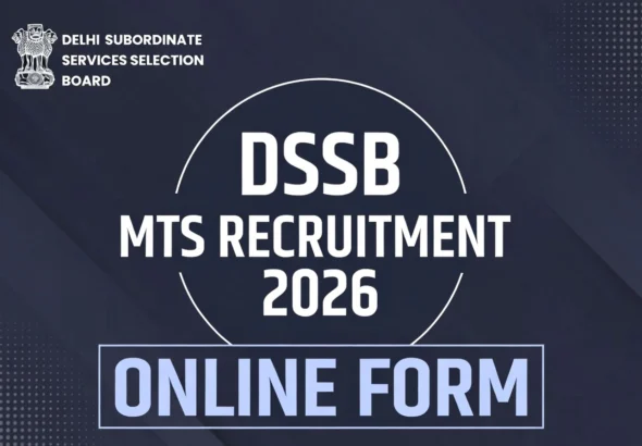 Apply Online for DSSSB MTS Recruitment 2026 for Multi tasking Staff vacancies