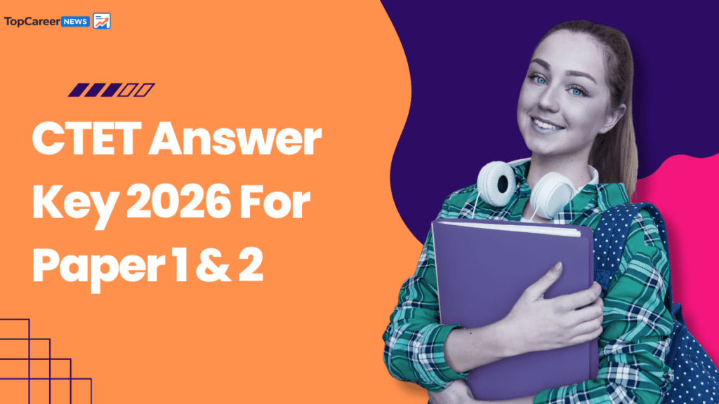 Download CTET Answer Key 2026 for paper 1 & 2 Official PDF