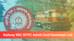 Download RRB NTPC Admit Card 2026 For CBT 1 Exam